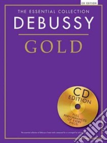 The Essential Collection libro in lingua di Debussy Claude (COP)