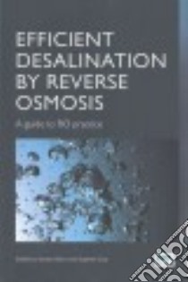 Efficient Desalination by Reverse Osmosis libro in lingua di Burn Stewart, Gray Stephen