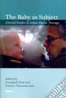 The Baby As Subject libro in lingua di Paul Campbell (EDT), Thomson-salo Frances (EDT)