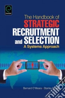 The Handbook of Strategic Recruitment and Selection libro in lingua di O'meara Bernard, Petzall Stanley