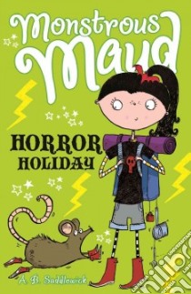 Horror Holiday libro in lingua di Saddlewick A. B., Horne Sarah (ILT)