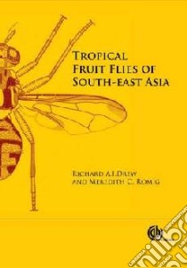 Tropical Fruit Flies of South-east Asia libro in lingua di Drew R. A., Romig M. C.