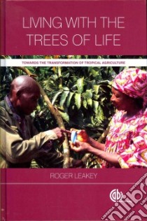Living With the Trees of Life libro in lingua di Leakey Roger R. B.