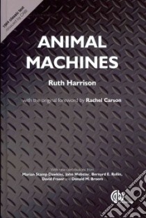 Animal Machines libro in lingua di Harrison Ruth, Carson Rachel (FRW), Dawkins Marian Stamp (CON), Webster John (CON), Rollin Bernard E. (CON)