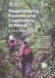 Regenerating Forests and Livelihoods in Nepal libro in lingua di Adhikari Bala Ram, Baral Nav Raj, Hancock Jim, Kafley Govinda, Koirala Pashupathi