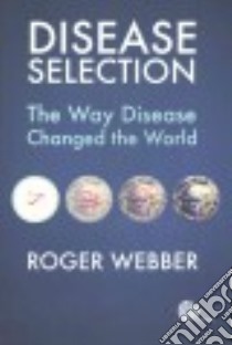 Disease Selection libro in lingua di Webber Roger