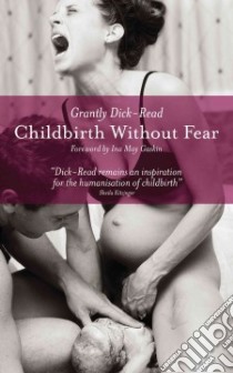 Childbirth Without Fear libro in lingua di Dick-Read Grantly, Gaskin Ina May (FRW)
