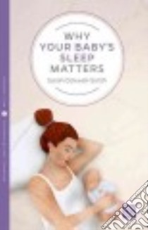 Why Your Baby's Sleep Matters libro in lingua di Ockwell-smith Sarah