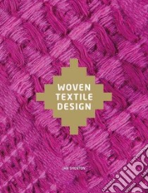 Woven Textile Design libro in lingua di Shenton Jan