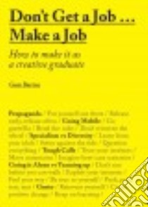 Don't Get a Job? Make a Job libro in lingua di Barton Gem