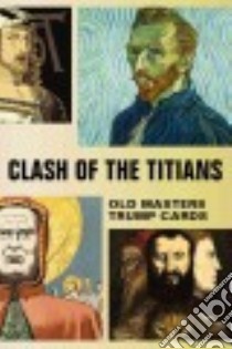 Clash of the Titians libro in lingua di Sommer Mikkel (ILT), Laurence King Publishing Ltd. (COR)
