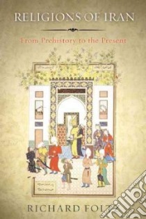 Religions of Iran libro in lingua di Foltz Richard