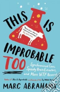 This Is Improbable Too libro in lingua di Abrahams Marc