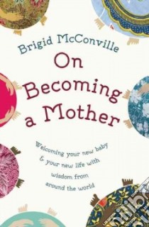 On Becoming a Mother libro in lingua di McConville Brigid