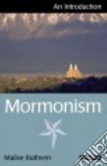Mormonism libro in lingua di Ruthven Malise