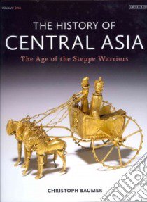 The History of Central Asia libro in lingua di Baumer Christoph