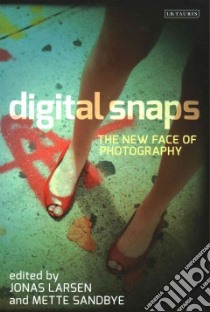 Digital Snaps libro in lingua di Larsen Jonas (EDT), Sandbye Mette (EDT)