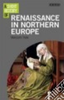 A Short History of the Renaissance in Northern Europe libro in lingua di Vale Malcolm