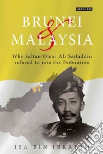 Brunei and Malaysia libro in lingua di Ibrahim Isa