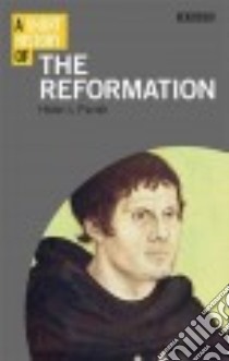 A Short History of the Reformation libro in lingua di Parish Helen L.
