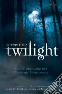 Screening Twilight libro in lingua di Clayton Wickham (EDT), Harman Sarah (EDT), Wilson Natalie (FRW)