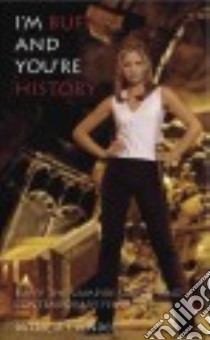 I'm Buffy and You're History libro in lingua di Pender Patricia