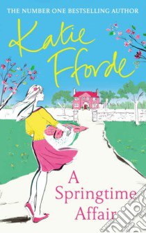 Fforde Katie - A Springtime Affair libro in lingua di FFORDE, KATIE