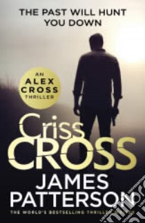 Patterson James - Criss Cross libro in lingua di PATTERSON, JAMES