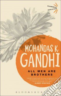 All Men are Brothers libro in lingua di Gandhi Mahatma