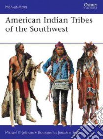 American Indian Tribes of the Southwest libro in lingua di Johnson Michael G., Smith Jonathan (ILT)
