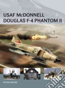 USAF McDonnell Douglas F-4 Phantom II libro in lingua di Davies Peter, Tooby Adam (ILT)