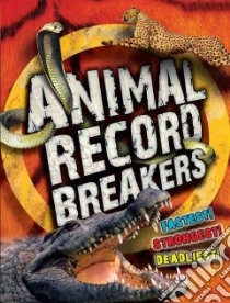 Animal Record Breakers libro in lingua di Parker Steve
