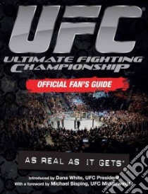 UFC Official Fan's Guide libro in lingua di Evans Anthony B., Gerbasi Thomas, White Dana (FRW), Bisping Michael (FRW)