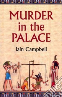 Murder in the Palace libro in lingua di Campbell Iain