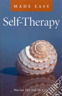 Self-Therapy Made Easy libro in lingua di Marian Van Eyk McCain