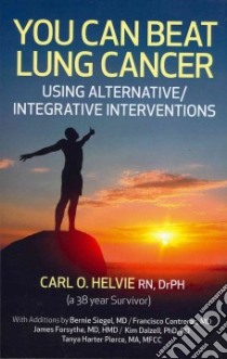 You Can Beat Lung Cancer libro in lingua di Helvie Carl O. R.N.
