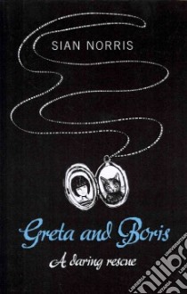Greta and Boris libro in lingua di Norris Sian, Griggs Robert (ILT)