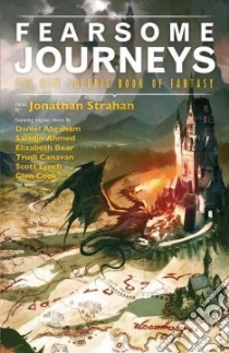 Fearsome Journeys libro in lingua di Strahan Jonathan (EDT), Lynch Scott, Ahmed Saladin, Canavan Trudi, Parker K. J. (COL)