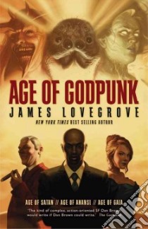 Age of Godpunk libro in lingua di Lovegrove James