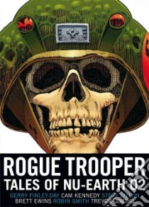 Rogue Trooper 2 libro in lingua di Finley-Day Gerry, MacManus Steve, Rogan Ian, Kennedy Cam (ILT), Ewins Brett (ILT)