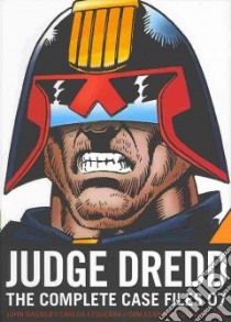 Judge Dredd the Complete Case Files 07 libro in lingua di Wagner John, Grant Alan, Ezquerra Carlos (ART), Kennedy Cam (ART), Dillon Steve (ART)