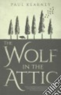 The Wolf in the Attic libro in lingua di Kearney Paul