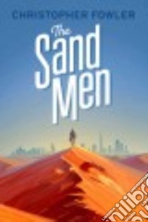 The Sand Men libro in lingua di Fowler Christopher