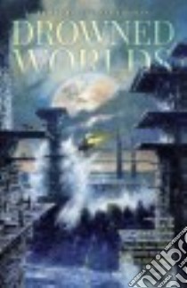 Drowned Worlds libro in lingua di Strahan Jonathan (EDT)