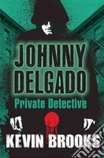 Johnny Delgado libro in lingua di Brooks Kevin