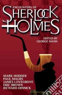 Encounters of Sherlock Holmes libro in lingua di Mann George (EDT)