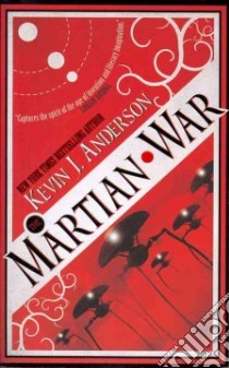 The Martian War libro in lingua di Anderson Kevin J.