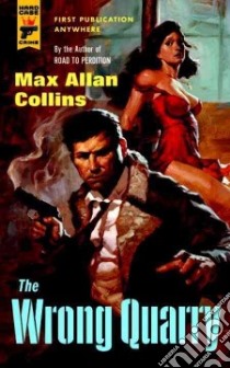 The Wrong Quarry libro in lingua di Collins Max Allan