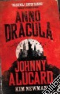 Anno Dracula 1976-1991 libro in lingua di Newman Kim