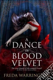 A Dance in Blood Velvet libro in lingua di Warrington Freda